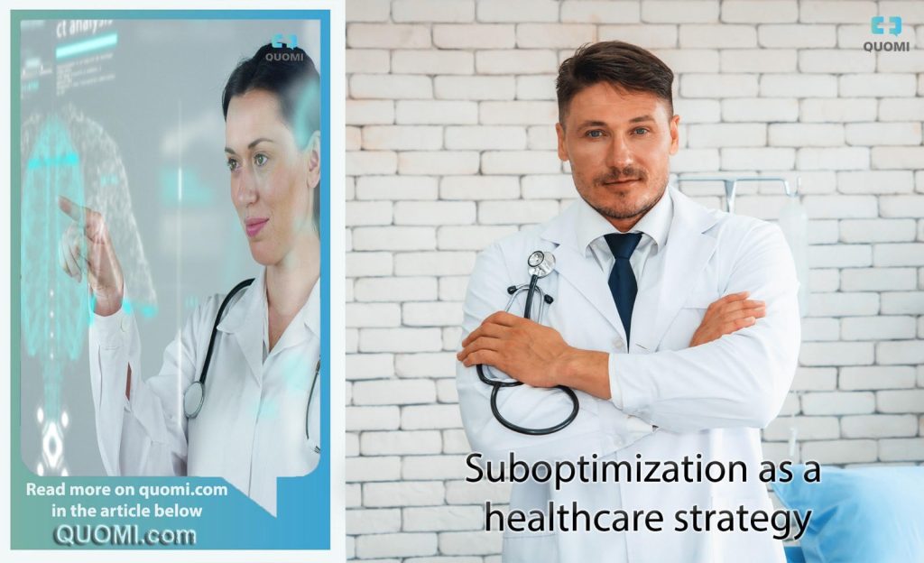 Suboptimization Suboptimization as a Healthcare Strategy - Quomi - Healthcare meets Social