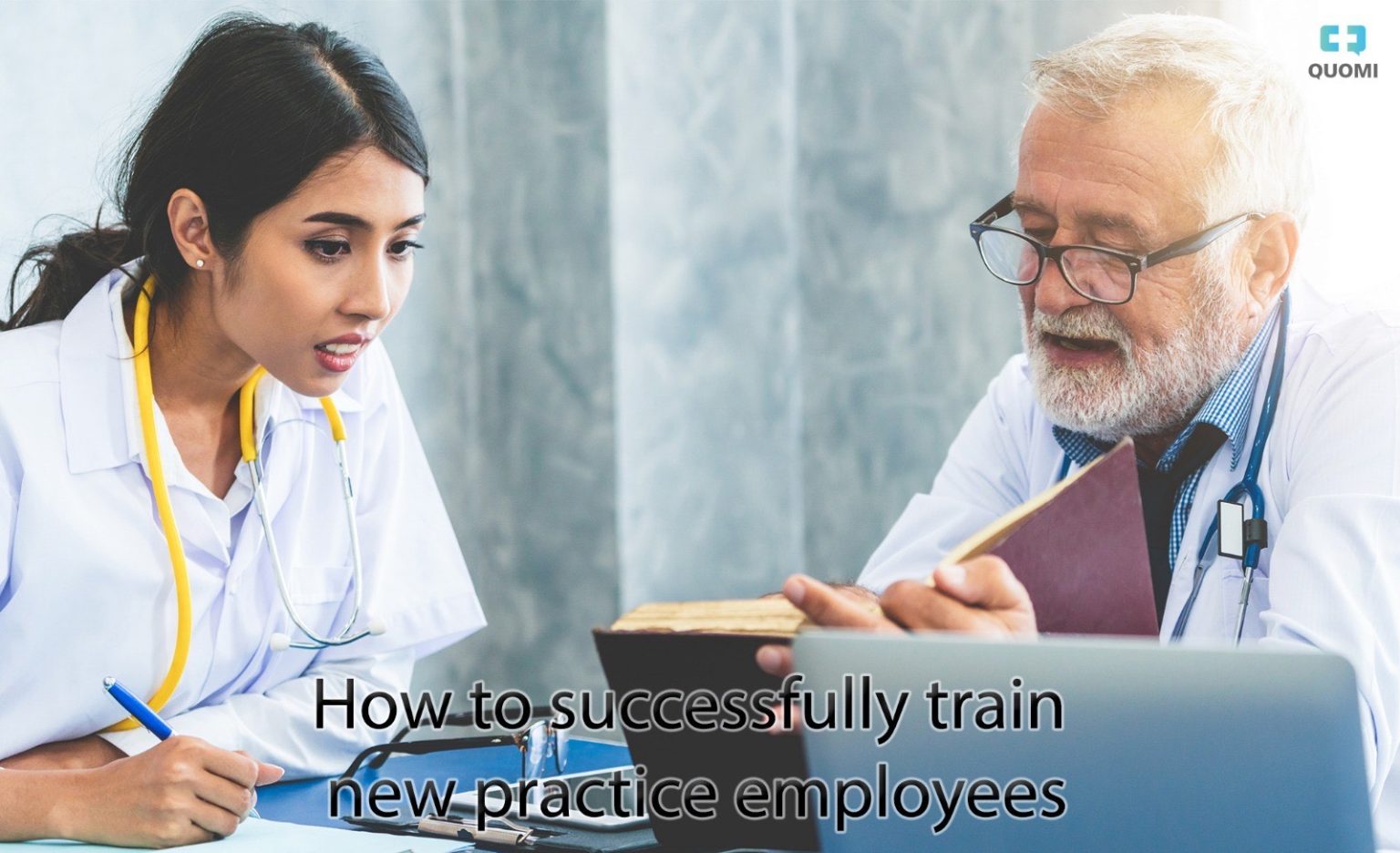 How to successfully train new practice employees - Quomi - Healthcare ...