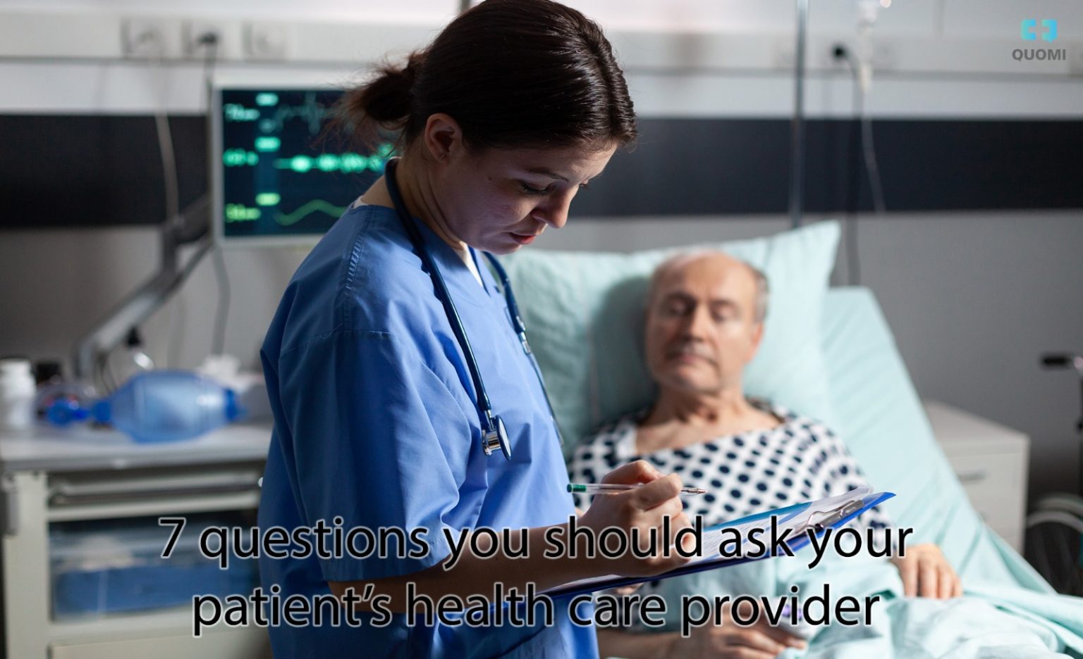 7 questions you should ask your patient’s health care provider - Quomi ...
